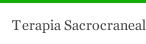 Terapia Sacrocraneal